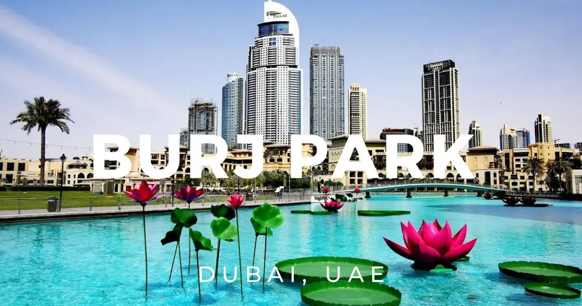 Burj Park - Downtown Dubai