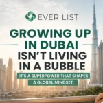 Growing Up in Dubai Isn't Living in a Bubble It's a Superpower