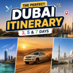 Dubai Itinerary for First-Time Visitors: 3-Day, 5-Day & 7-Day Travel Guide