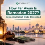 How Far Away Is Ramadan 2027? Expected Start Date Revealed | Ever List How Far Away Is Ramadan 2027 Expected Start Date Revealed - Ever List